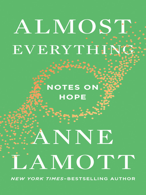 Title details for Almost Everything by Anne Lamott - Wait list